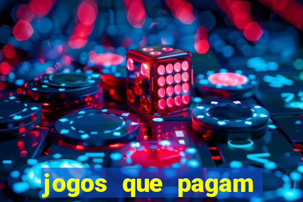 jogos que pagam dinheiro de verdade via pix